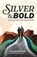 Silver & Bold, Steve Richardson - Paperback - 9781735234571