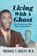 Living with a Ghost, Michael Railey - Paperback - 9781735245485