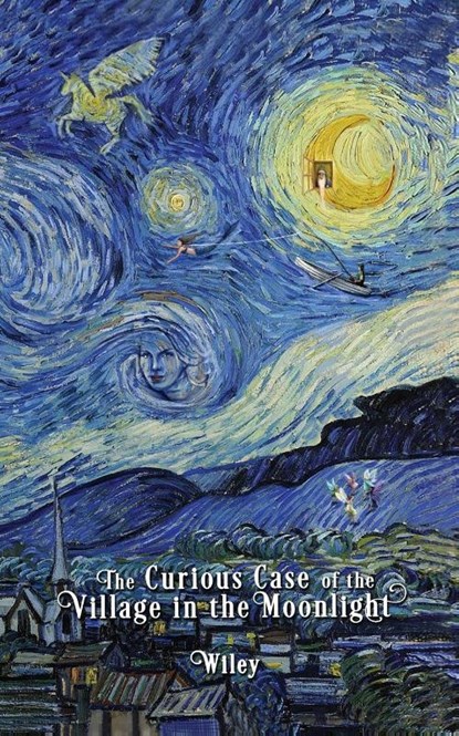 The Curious Case of the Village in the Moonlight, Steve Wiley - Paperback - 9781735304649