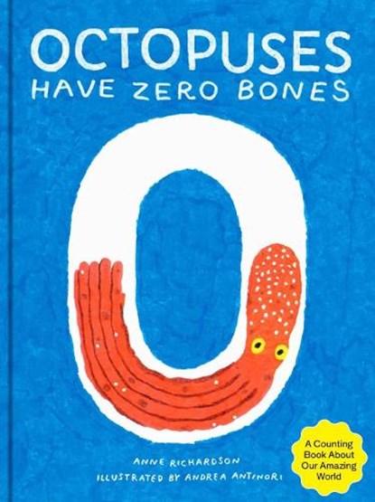 Octopuses Have Zero Bones, Anne Richardson - Gebonden - 9781735311524