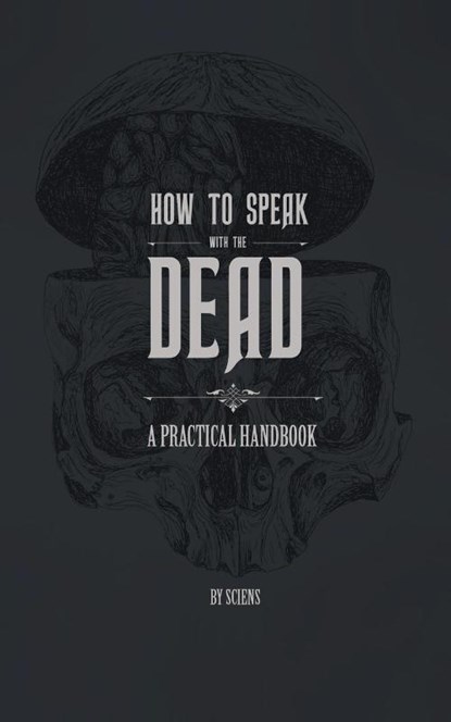 How to Speak With the Dead, Sciens - Paperback - 9781735320106
