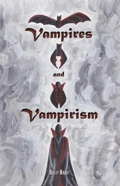 Vampires and Vampirism, Dudley Wright - Paperback - 9781735320144