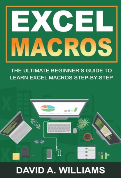 Excel Macros, David A Williams - Paperback - 9781735338118