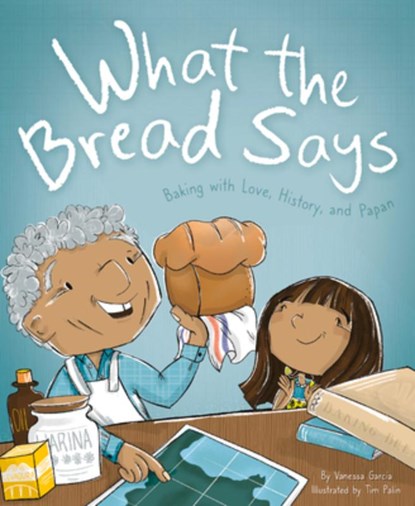 What the Bread Says, Vanessa Garcia - Gebonden - 9781735345185