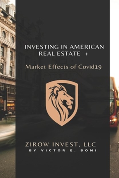 Investing In American Real Estate+ Market Effects of Covid19, Victor Bomi - Paperback - 9781735359502