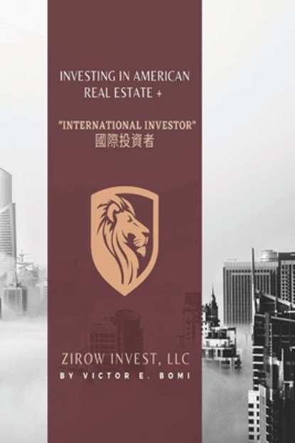 Investing In American Real Estate+ International Investor 國際投資者, Victor Bomi - Paperback - 9781735359519