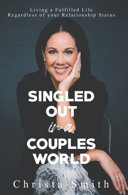 Singled Out in a Couples World, Christa Smith - Paperback - 9781735400044