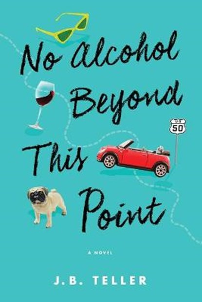 No Alcohol Beyond This Point, TELLER,  Jb - Paperback - 9781735408231