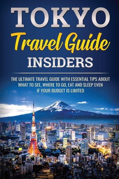 Tokyo Travel Guide Insiders, Jpinsiders - Paperback - 9781735412504