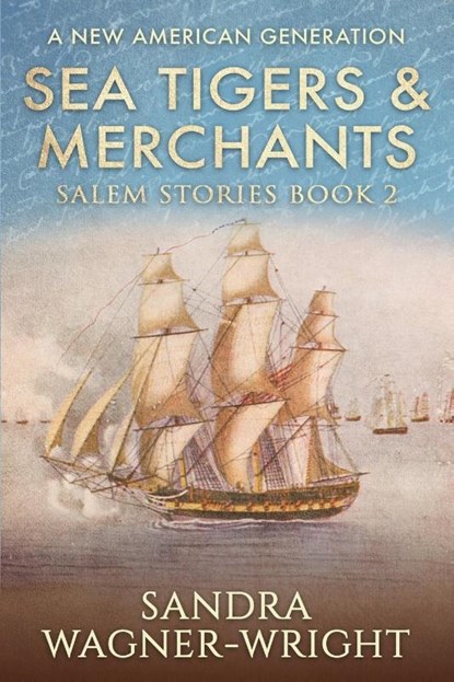 Sea Tigers & Merchants, Sandra Wagner-Wright - Paperback - 9781735413242