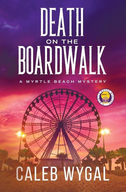 Death on the Boardwalk, Caleb Wygal - Paperback - 9781735437323
