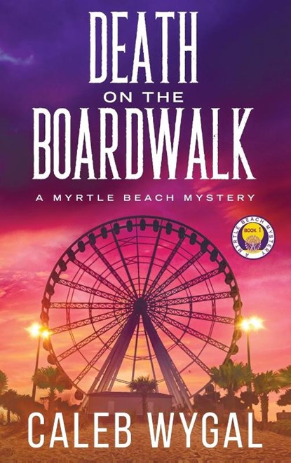 Death on the Boardwalk, Caleb Wygal - Gebonden - 9781735437330