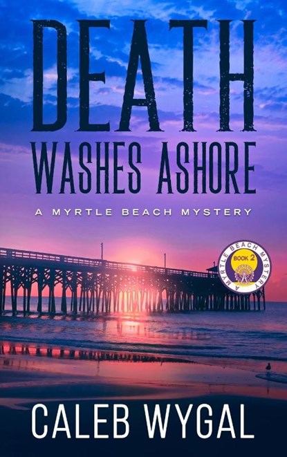 Death Washes Ashore, Caleb Wygal - Gebonden - 9781735437385
