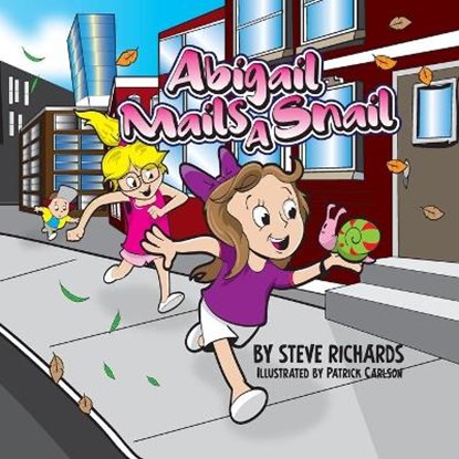 Abigail Mails A Snail, RICHARDS,  Steve - Paperback - 9781735449906