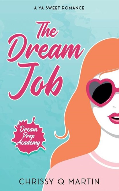 The Dream Job, Chrissy Q Martin - Paperback - 9781735452784