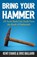 Bring Your Hammer, Kent Evans ; Eric Ballard - Paperback - 9781735481722