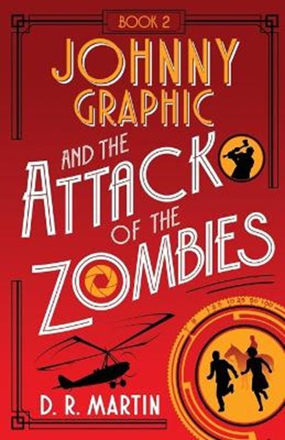 Johnny Graphic and the Attack of the Zombies, MARTIN,  D R - Paperback - 9781735506722