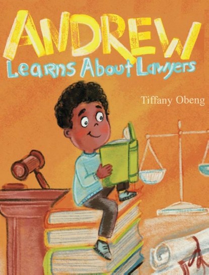 Andrew Learns about Lawyers, Tiffany Obeng - Gebonden - 9781735522586