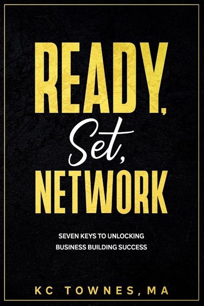 Ready, Set, Network, Kc Townes - Paperback - 9781735526058
