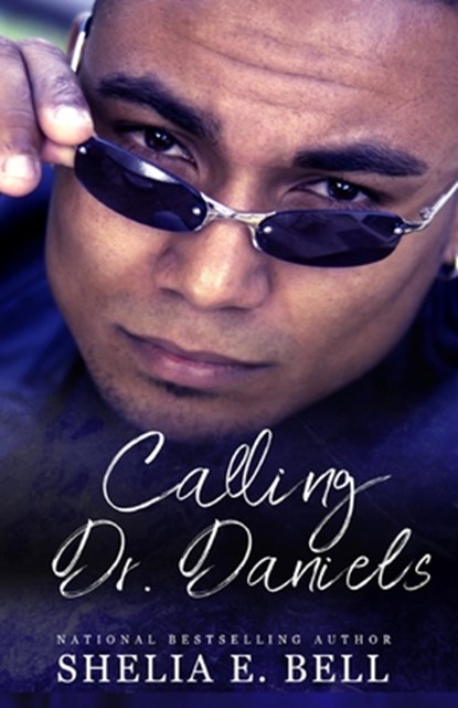 Calling Dr. Daniels, BELL,  Shelia E - Paperback - 9781735543222