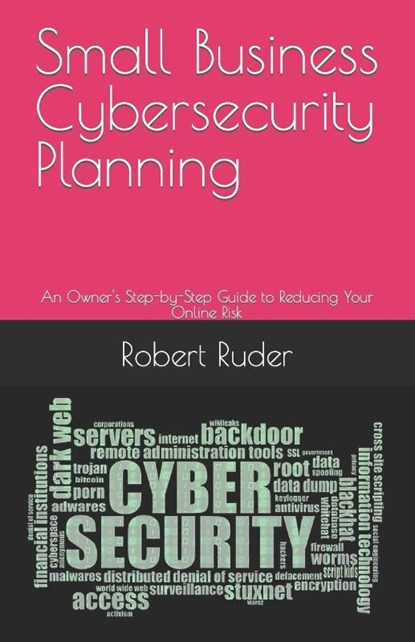 Small Business Cybersecurity Planning, Robert Ruder - Paperback - 9781735543321