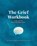 The Grief Workbook, Gracelyn Bateman ; Melody Lomboy-Lowe - Paperback - 9781735595849