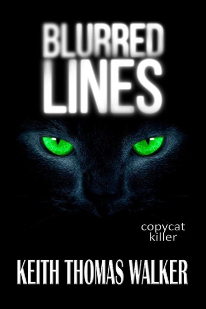 Blurred Lines Copycat Killer, Keith Thomas Walker - Paperback - 9781735615172