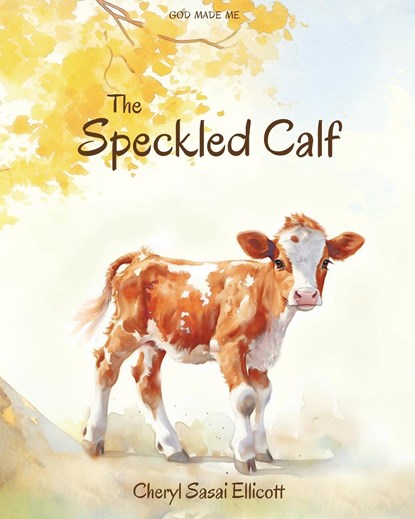 The Speckled Calf, Cheryl Sasai Ellicott - Paperback - 9781735634586