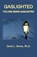 Gaslighted, David L Brown - Paperback - 9781735672311