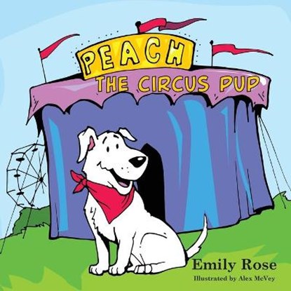 Peach the Circus Pup, HARRINGTON,  Emily - Paperback - 9781735710006