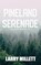 Pineland Serenade, Larry Millett - Paperback - 9781735727806