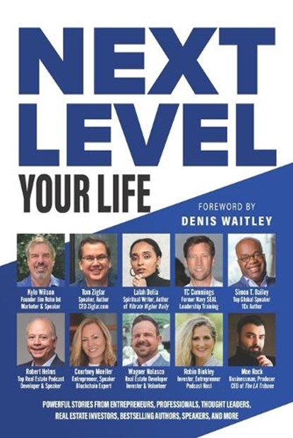 Next Level Your Life, Tom Ziglar ; Simon T Bailey ; Robert Helms - Paperback - 9781735742847
