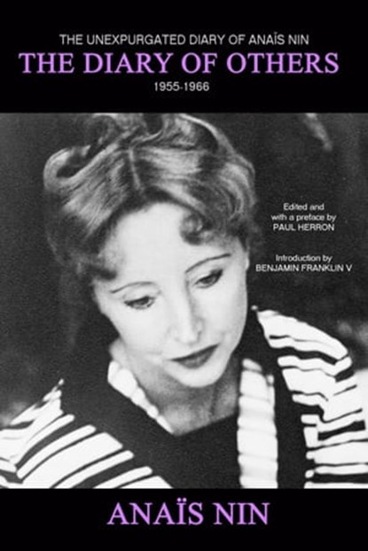 The Diary of Others: The Unexpurgated Diary of Anais Nin, 1955-1966, Anais Nin - Ebook - 9781735745947