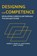 Designing for Competence, Robert E Adams ; R Lance Hogan ; Luke J Steinke - Gebonden - 9781735747712