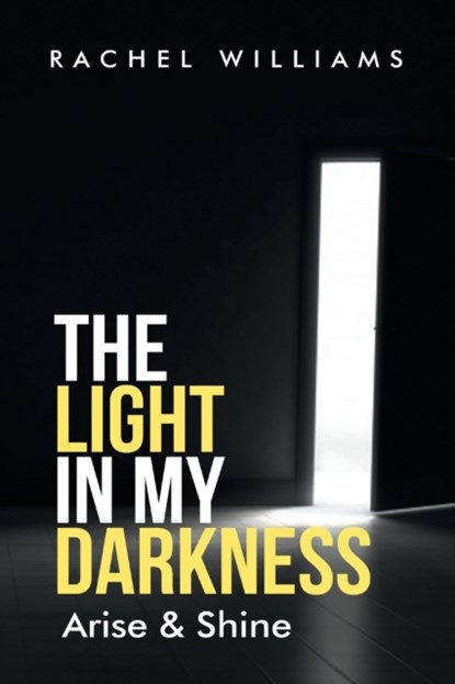 Light in my darkness, Rachel Williams - Paperback - 9781735758206