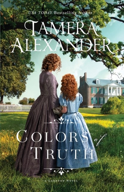 Colors of Truth, Tamera Alexander - Paperback - 9781735758800