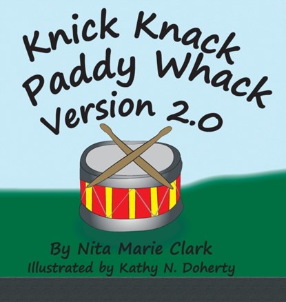 Knick Knack Paddy Whack Version 2.0, Nita Marie Clark - Gebonden - 9781735761275