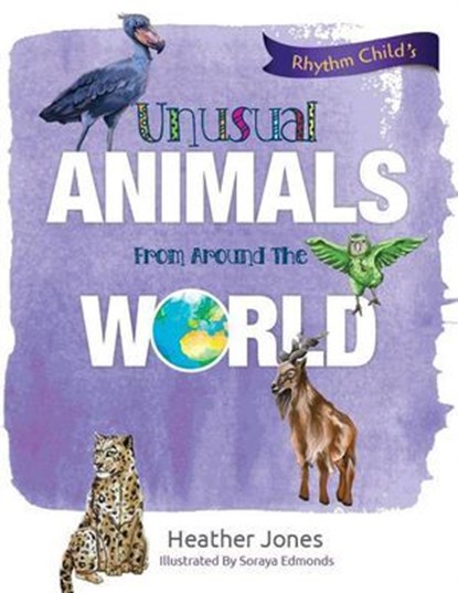 Unusual Animals From Around The World, Heather Jones - Ebook - 9781735765440