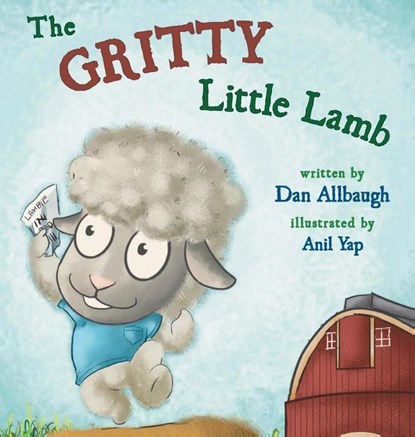 The Gritty Little Lamb, Dan Allbaugh ; Anil Yap - Gebonden - 9781735770819