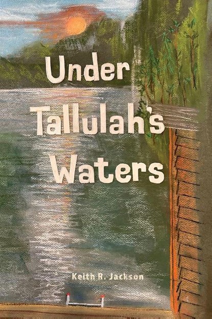 Under Tallulah's Waters, Keith Jackson - Paperback - 9781735773278