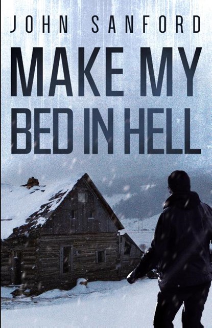 Make My Bed In Hell, John Sanford - Paperback - 9781735851723