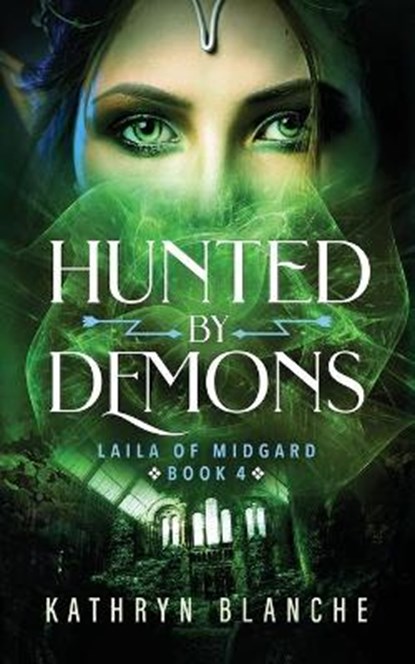 Hunted by Demons (Laila of Midgard Book 4), BLANCHE,  Kathryn - Paperback - 9781735861609