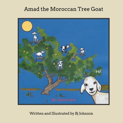 Amad the Moroccan Tree Goat, Barbara Johnson - Paperback - 9781735877051