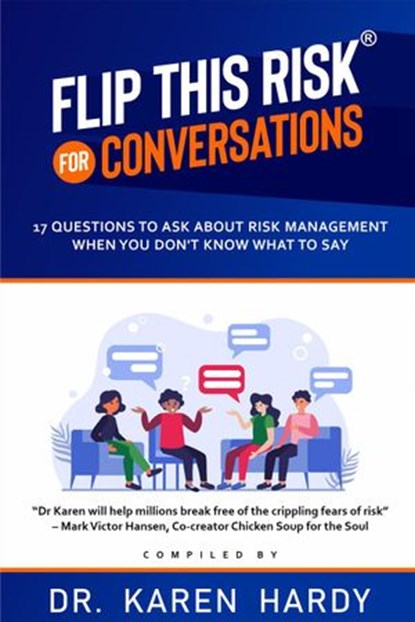 Flip This Risk for Conversations : 17 Questions To Ask About Risk Management When You Don't Know What To Say, Karen Hardy - Ebook - 9781735878607