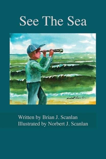 See The Sea, Brian J Scanlan - Paperback - 9781735889207