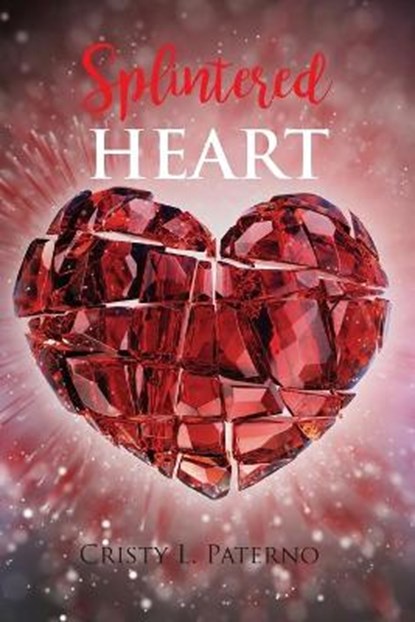 Splintered HEART, PATERNO,  Cristy L - Paperback - 9781735890821