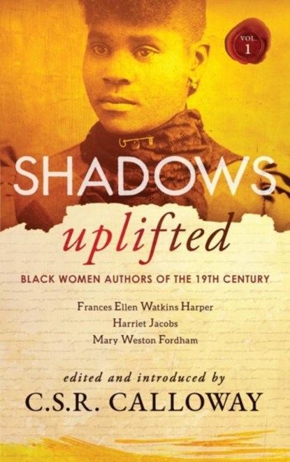 Shadows Uplifted Volume I, Frances E W Harper ; A E Johnson - Gebonden - 9781735896700
