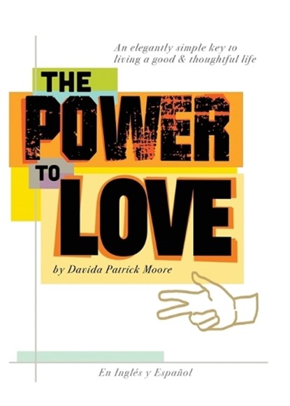 The Power To Love, Davida Patrick Moore - Paperback - 9781735897509