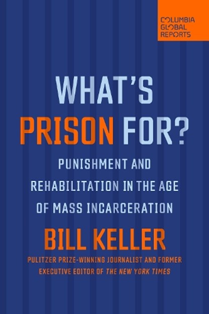 What's Prison For?, Bill Keller - Paperback - 9781735913742