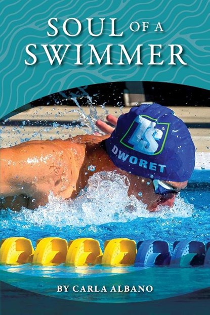 Soul of a Swimmer, Carla Albano - Paperback - 9781735919362
